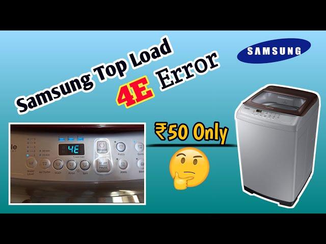 Samsung Top Load Washing Machine 4E Error