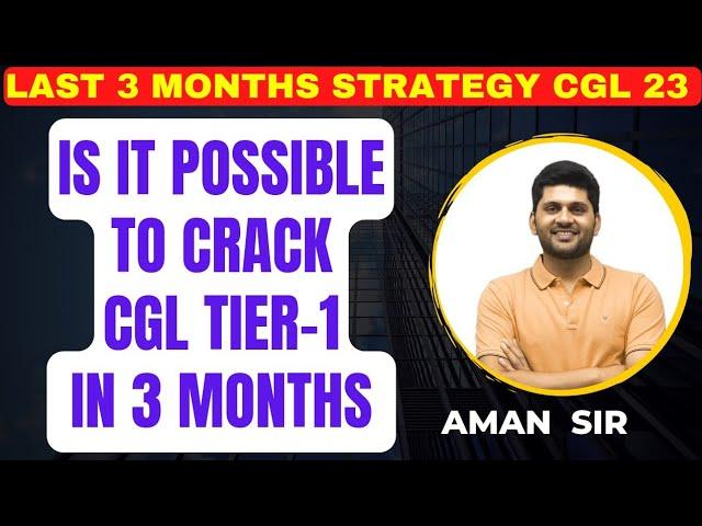 Cgl 2023 strategy|ssc cgl 2023 pattern|ssc cgl 23 date|3months strategy for ssc|ssc exam 2023|chsl23