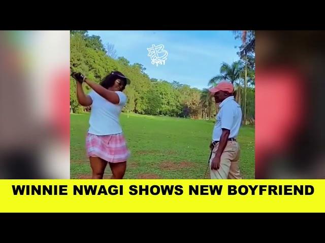 WINNIE NWAGI SHOWS NEW RICH BOYFRIEND