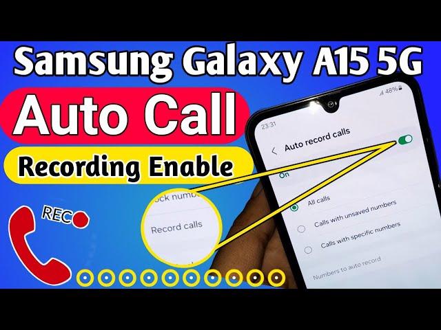 Samsung Galaxy A15 5G Auto call record Enable