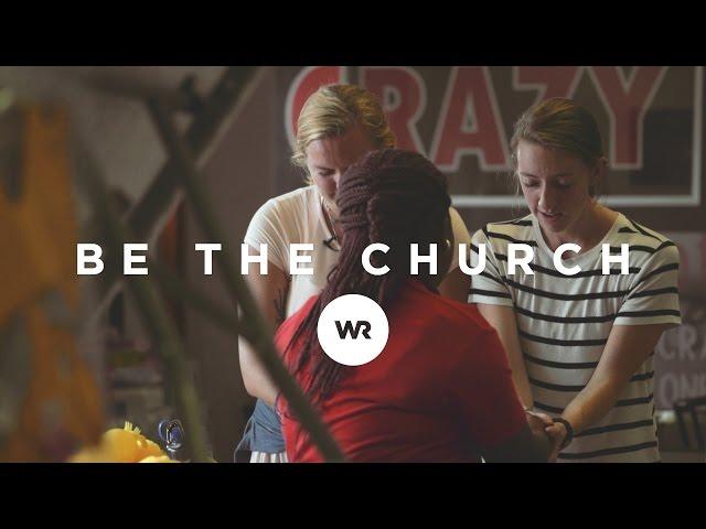 Be The Church - The World Race