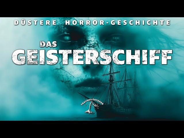 Horrorgeschichte: Das Geisterschiff | Profisprecher (keine KI-Stimme!) | mit Geräuschkulisse