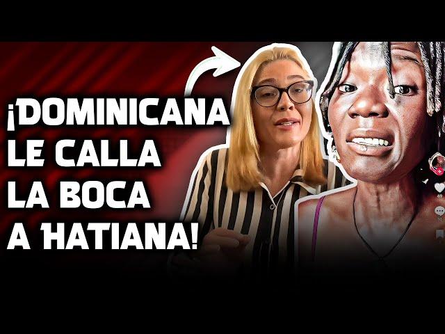 ¡Aparece Una DOMINICANA Que Se La CANTA a HAITIANA! Una RESPUESTA DEMOLEDORA Para Pararla En Seco!