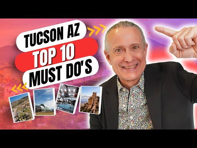 Tucson AZ | Top 10 Must Do's