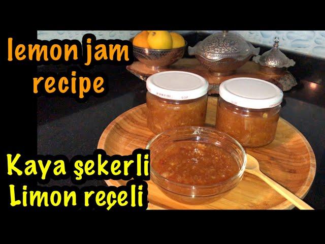 Kaya şekerli limon reçeli tarifi / lemon jam recipe / Rezept für Zitronenmarmelade