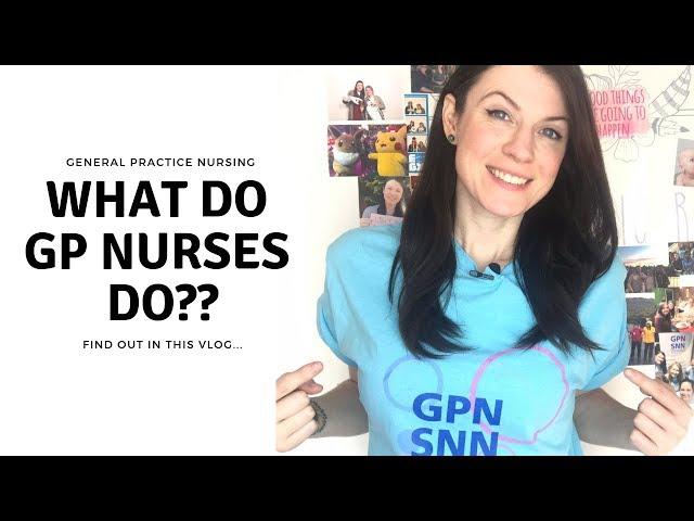 General Practice Nursing | What Does a GP Nurse DO?