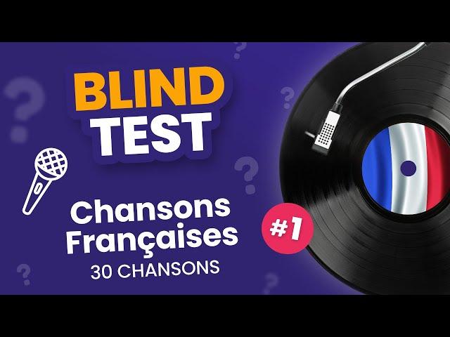 BLIND TEST - 30 Chansons Françaises - Toutes Générations - Quiz Musical