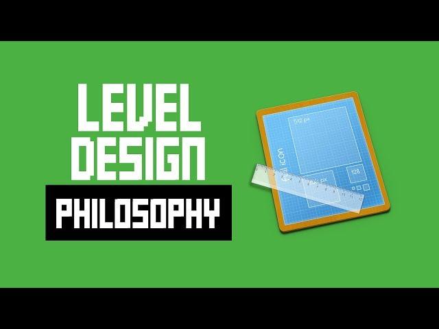 My Level Design Philosophy + Tips For Designing Levels