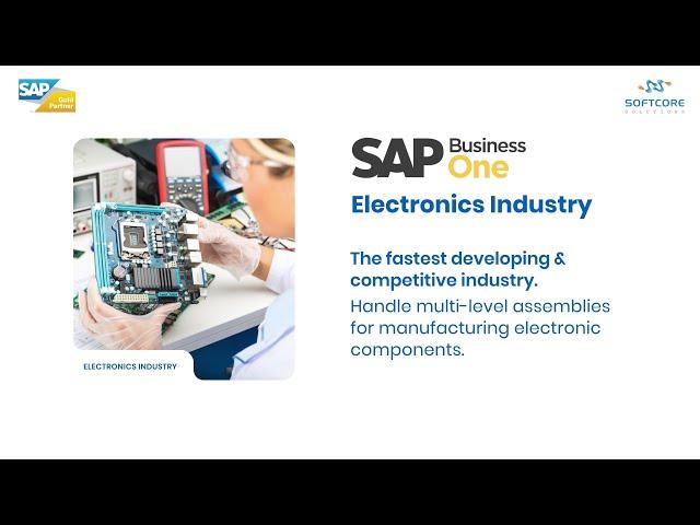 ERP Software for Electronics Industry | ERP Solution for SME | SAP Business One | SoftCore Solutions