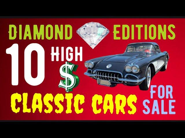 DIAMOND EDITION CLASSIC CARS FOR SALE HERE! RARE AND HIGHLY COLLECTIBLE CARS YOU WILL WANT TO OWN!