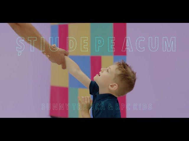 Stiu de pe acum | Sunny Trancă & RPC Kids