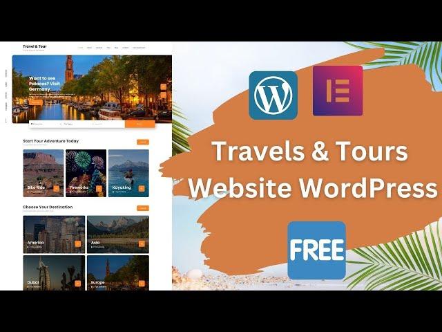 How to Make a Tours and Travels Website with WordPress and Elementor FREE 2024