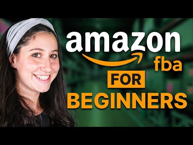 Amazon FBA for Beginners: How to Sell on Amazon with Ease