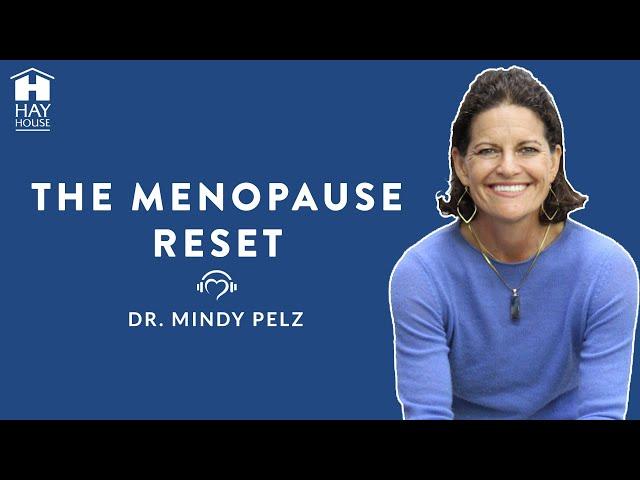 The Menopause Reset (Chapter One) by Dr. Mindy Pelz