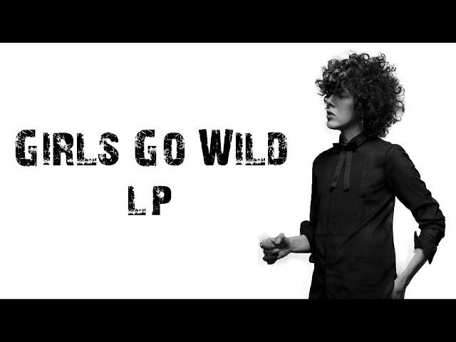 LP - Girls Go Wild  [ Lyrics ]