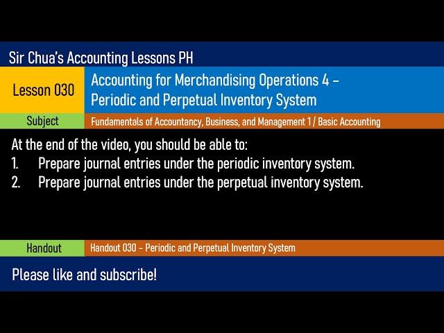 Lesson 030 - Accounting for Merchandising Operations 4: Periodic and Perpetual Inventory System