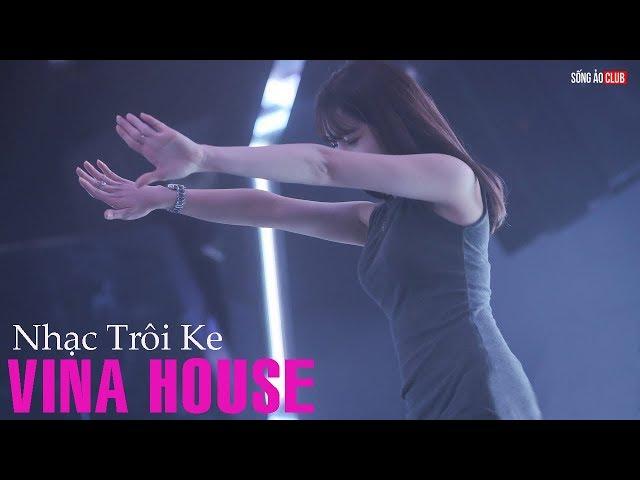 Nonstop Vinahouse 2022 - Nhạc Trôi Ke - Nonstop DJ 2022 - Nhạc bay phòng hay nhất 2022