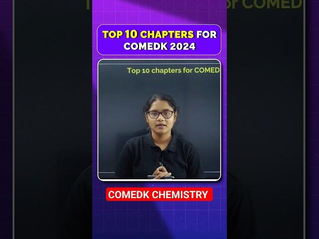 Top 10 Chapters for COMEDK Chemistry #comedk2024 #kcet2024 #shorts