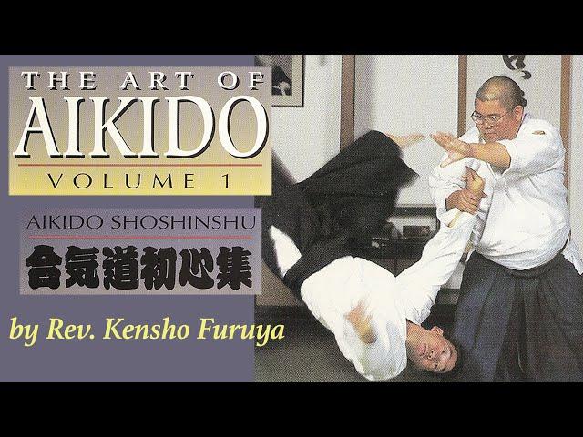 The Art of Aikido volume 1 by Rev. Kensho Furuya #aikido #budo #kenshofuruya