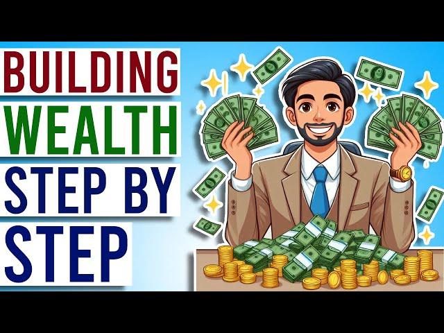 Steps You Should Take to Build Your Wealth