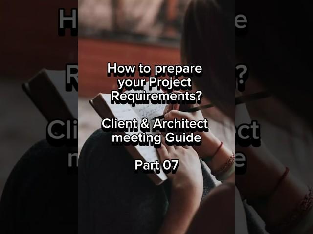 How to prepare your Project Requirements? Part - 07 #file #documents #project #architect #client