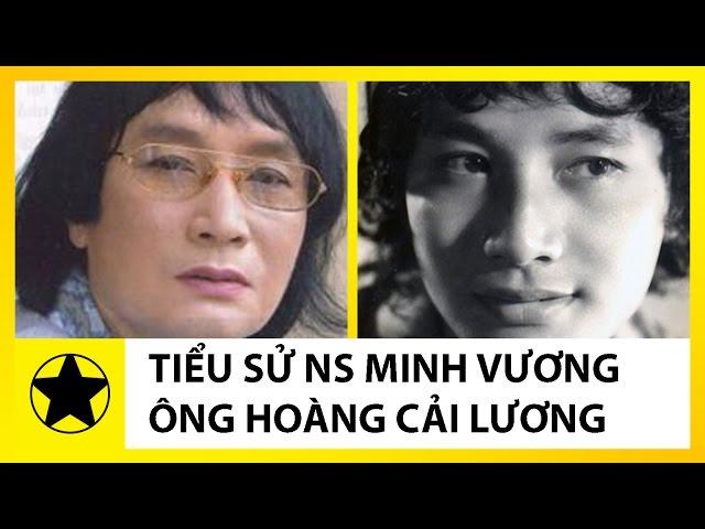 Tiểu Sử Nghệ Sĩ Minh Vương || Cuộc Đời Đầy Biến Động Của 'Ông Hoàng Cải Lương'