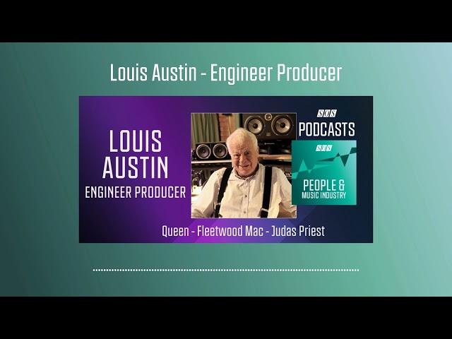 Louis Austin - Engineer Producer | Podcast