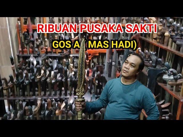 PUSAKA SAKTI GOS A ( MAS HADI)