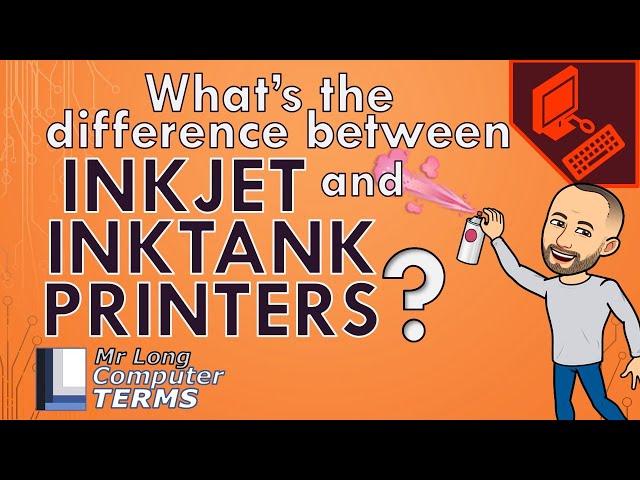 Mr Long Computer Terms | What's the difference between Ink Jet and Ink Tank printers?