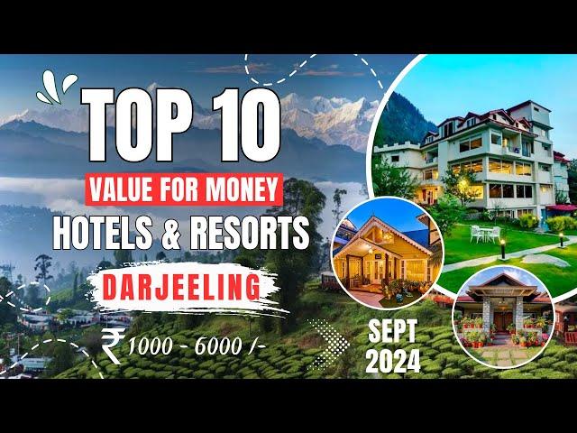 Top 10 Budget Hotels & Resorts In DARJEELING | Rs 1000 to 6000 | Best VFM Homestays