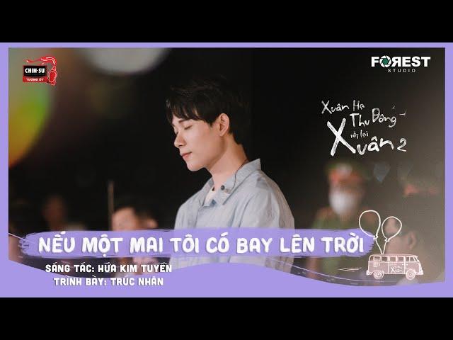 XHTDRLX2 | Nếu Một Mai Tôi Bay Lên Trời - Trúc Nhân live tại Xuân Hạ Thu Đông, rồi lại Xuân mùa 2