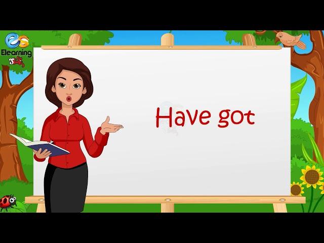 Have got - English Grammar Lesson | Elearning studio