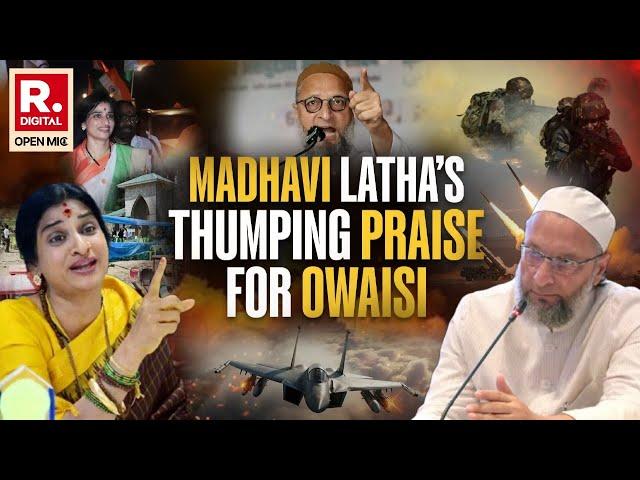 Owaisi Gets Surprise Praise From Main Opponent BJP’s Madhavi Latha | Op Sindoor