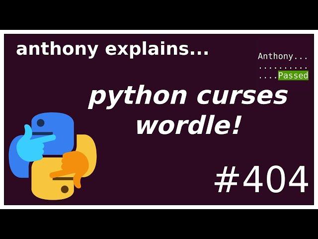 a python curses wordle clone from scratch! (intermediate - advanced) anthony explains #404