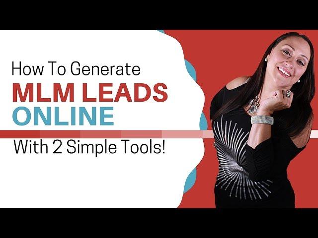 How To Generate "MLM Leads Online" With 2 Simple Tools