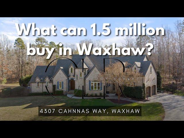 What can 1.5 million buy you in Waxhaw?  Welcome to 4307 Cahnnas Way, Waxhaw, NC