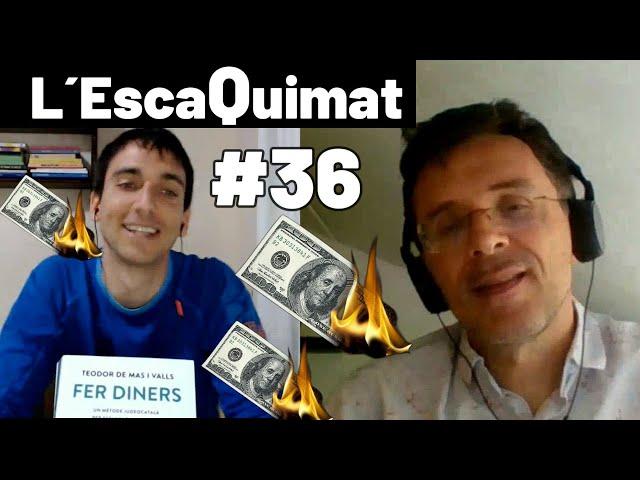 L´EscaQuimat#36 amb Teodor de Mas