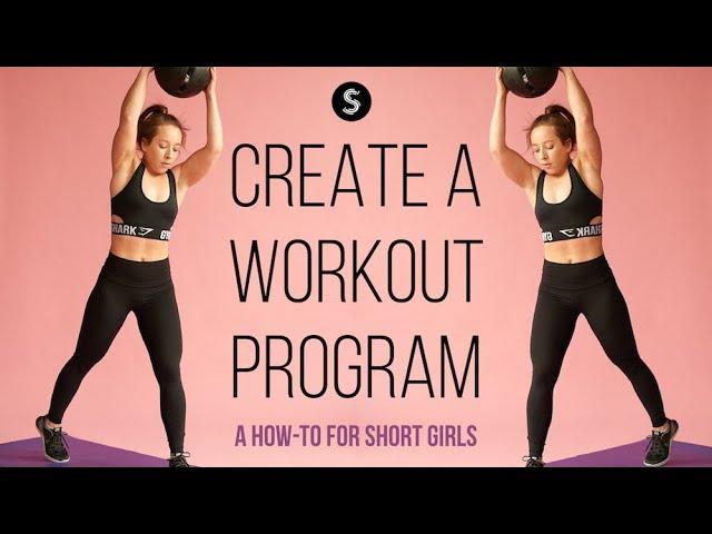 How to create your own WORKOUT PLAN | For SHORT GIRLS (5’4” and shorter)