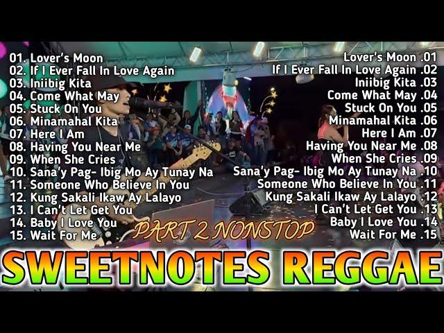 BEST SWEETNOTES COVER | REGGAE REMIX | ENGLISH & TAGALOG LOVE SONGS | NONSTOP MIX PART 2 - DJ SOYMIX