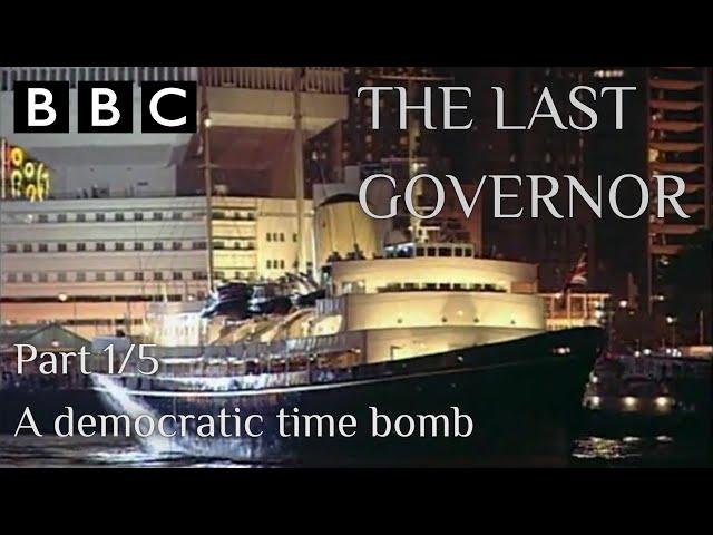 The Last Governor Part 1:  “A democratic time bomb”.  BBC Hong Kong Handover Series