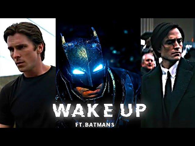 WAKE UP FT.BATMAN'S 