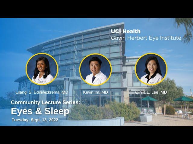 2022 Community Lecture Series:  Eyes and Sleep