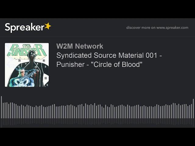 Syndicated Source Material 001 - Punisher - "Circle of Blood"