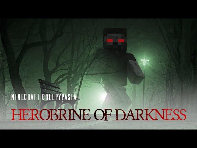 Minecraft Creepypasta | Herobrine of Darkness