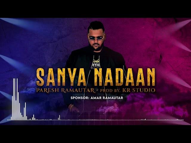 SANYA NADAAN - PARESH RAMAUTAR | PROD. BY KR STUDIO