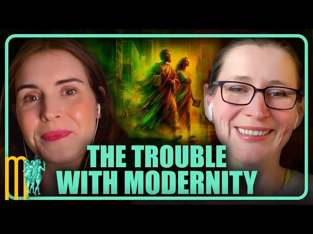 The Trouble with Modernity - Mary Harrington | Maiden Mother Matriarch 84