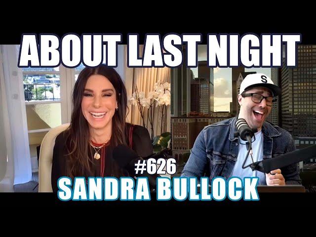 Sandra Bullock | About Last Night Podcast with Adam Ray | 626