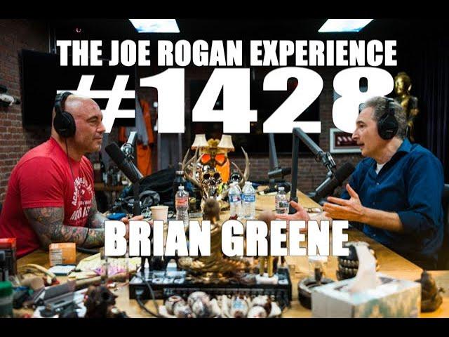 Joe Rogan Experience #1428 - Brian Greene