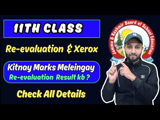 11th Class - Apply for Re-evaluation  and Xerox [Kitnay Marks melaingay Re evaluation Main)?