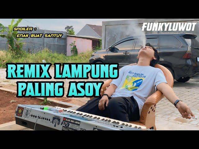 REMIX LAMPUNG PALING ASOY ENAK BUAT SANTAI FULL BASS AYING ADI || BUJANG ORGEN LAMPUNG 2024